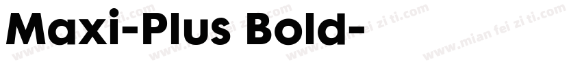 Maxi-Plus Bold字体转换